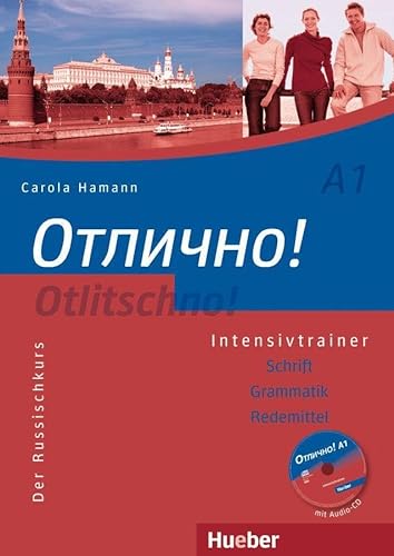 Otlitschno! A1: Der Russischkurs.Schrift – Grammatik – Redemittel / Intensivtrainer mit Audio-CD (Otlitschno! aktuell) von Hueber Verlag GmbH